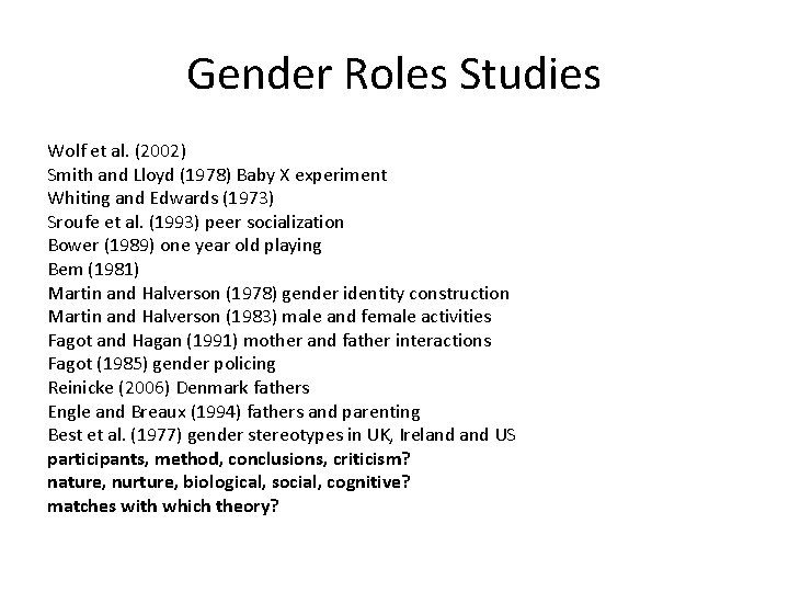 Gender Roles Studies Wolf et al. (2002) Smith and Lloyd (1978) Baby X experiment