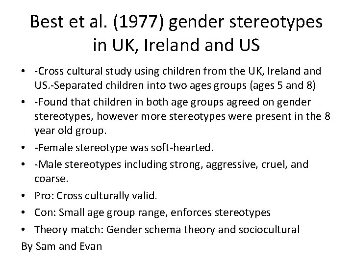 Best et al. (1977) gender stereotypes in UK, Ireland US • -Cross cultural study
