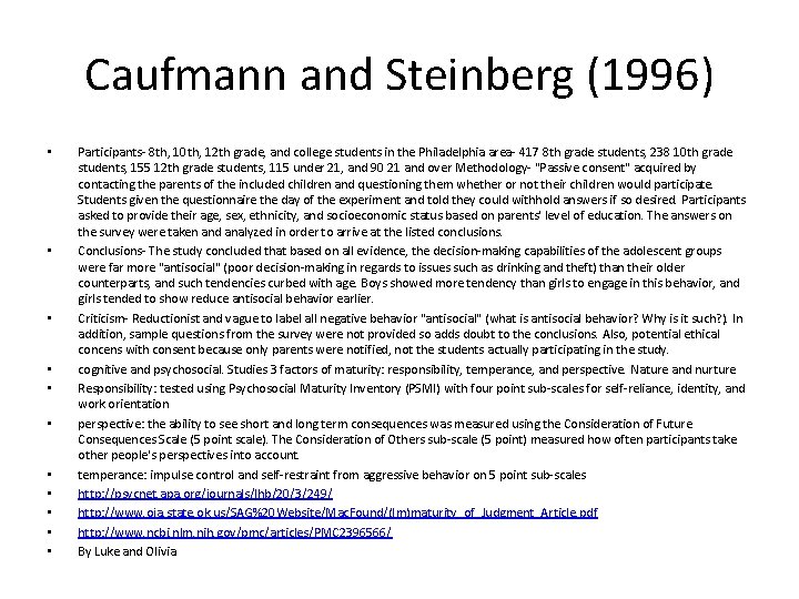 Caufmann and Steinberg (1996) • • • Participants- 8 th, 10 th, 12 th