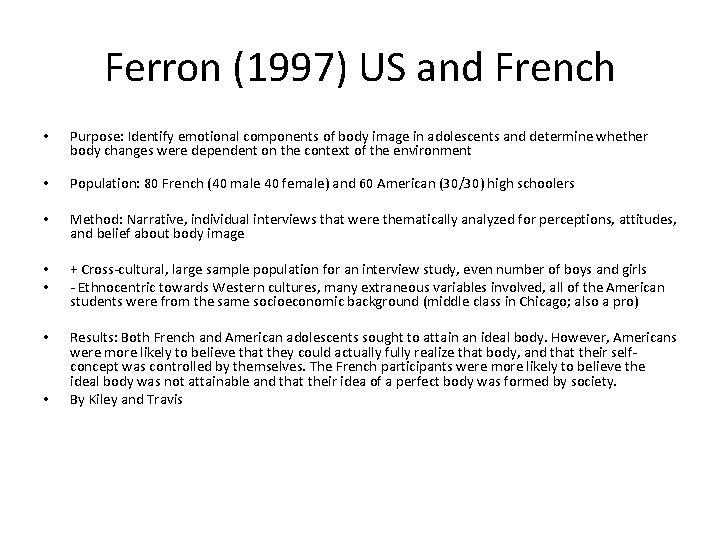Ferron (1997) US and French • Purpose: Identify emotional components of body image in