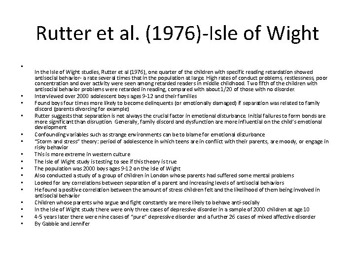 Rutter et al. (1976)-Isle of Wight • • • • In the Isle of