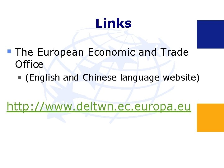 Links § The European Economic and Trade Office § (English and Chinese language website)