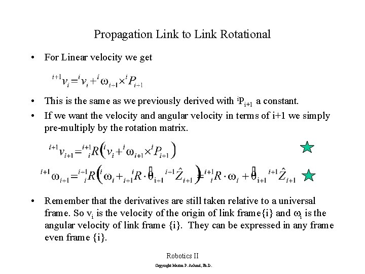 Propagation Link to Link Rotational • For Linear velocity we get • This is