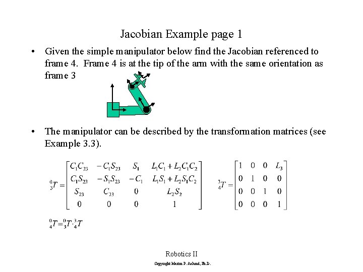 Jacobian Example page 1 • Given the simple manipulator below find the Jacobian referenced