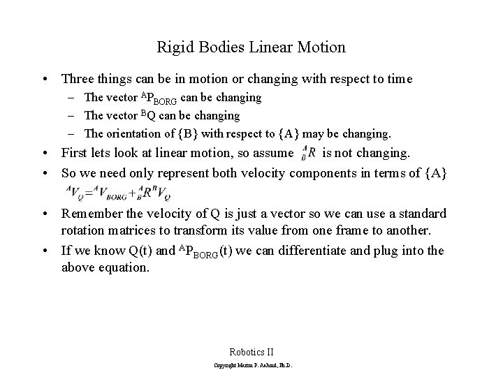 Rigid Bodies Linear Motion • Three things can be in motion or changing with