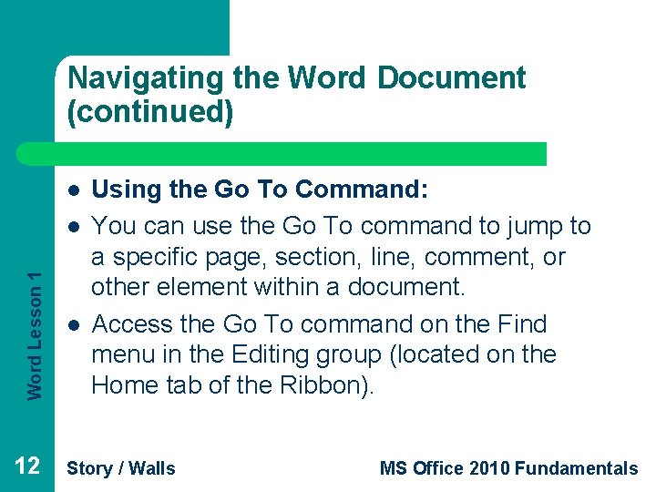 Navigating the Word Document (continued) l Word Lesson 1 l 12 l Using the