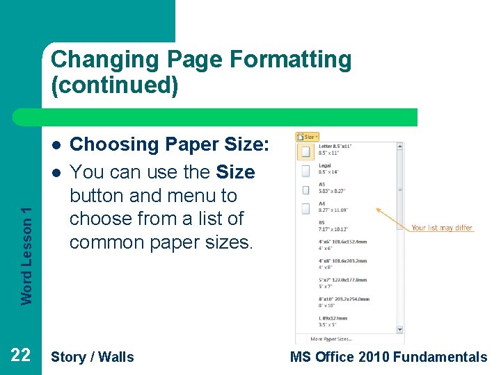 Changing Page Formatting (continued) l Word Lesson 1 l 22 Choosing Paper Size: You