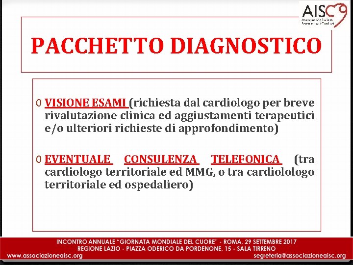 PACCHETTO DIAGNOSTICO 0 VISIONE ESAMI (richiesta dal cardiologo per breve rivalutazione clinica ed aggiustamenti