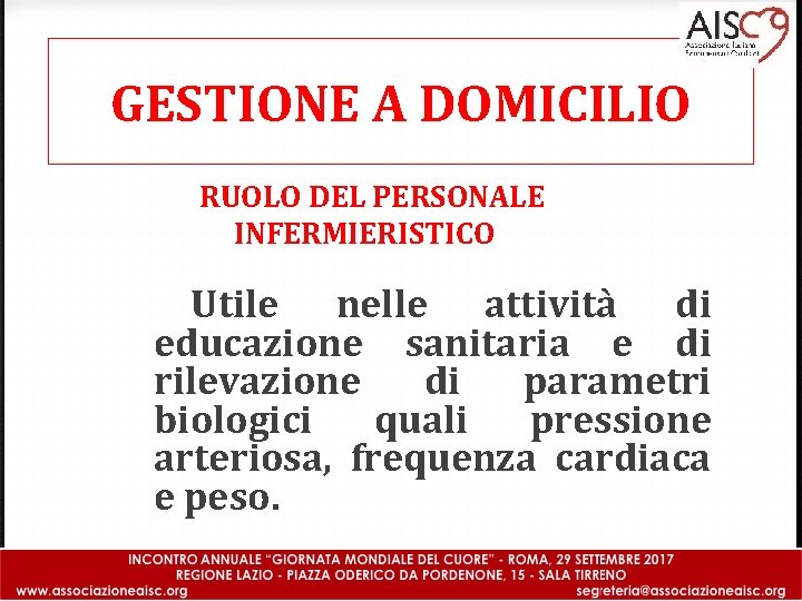 GESTIONE A DOMICILIO RUOLO DEL PERSONALE INFERMIERISTICO Utile nelle attività di educazione sanitaria e