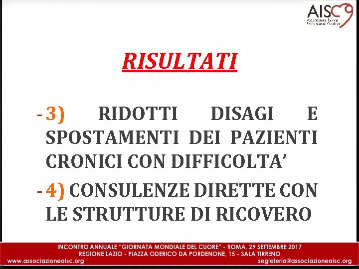 RISULTATI - 3) RIDOTTI DISAGI E SPOSTAMENTI DEI PAZIENTI CRONICI CON DIFFICOLTA’ - 4)
