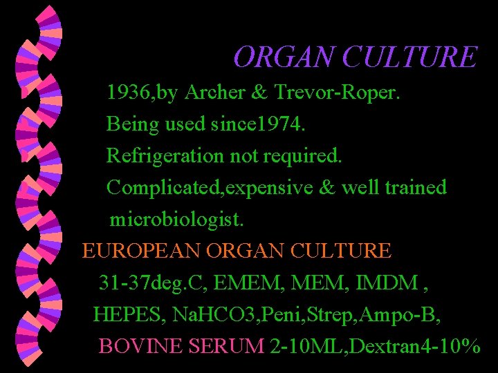 ORGAN CULTURE w w 1936, by Archer & Trevor-Roper. Being used since 1974. Refrigeration ORGAN CULTURE w w 1936, by Archer & Trevor-Roper. Being used since 1974. Refrigeration