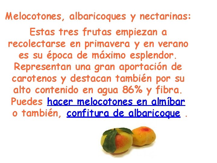 Melocotones, albaricoques y nectarinas: Estas tres frutas empiezan a recolectarse en primavera y en Melocotones, albaricoques y nectarinas: Estas tres frutas empiezan a recolectarse en primavera y en
