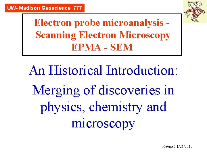 UW- Madison Geoscience 777 Electron probe microanalysis Scanning Electron Microscopy EPMA - SEM An