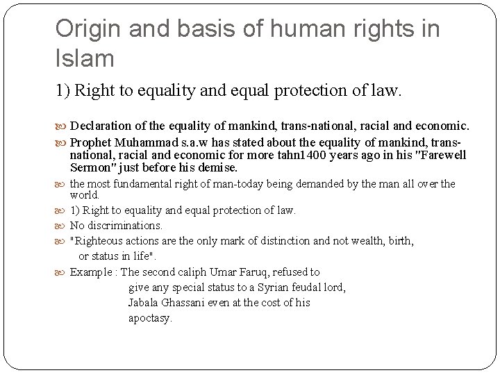 Origin and basis of human rights in Islam 1) Right to equality and equal