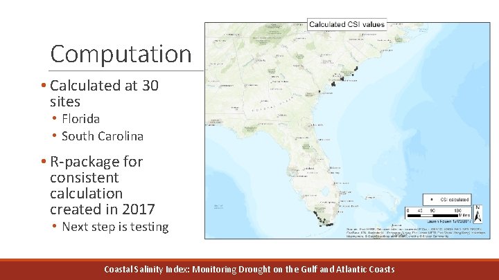 Computation • Calculated at 30 sites • Florida • South Carolina • R-package for
