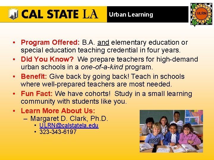 Urban Learning • Program Offered: B. A. and elementary education or special education teaching