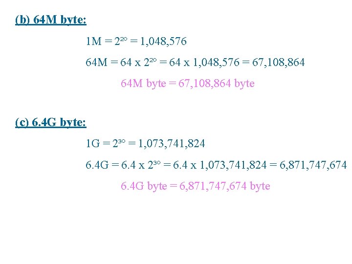 (b) 64 M byte: 1 M = 2²º = 1, 048, 576 64 M