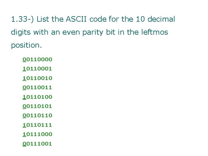 1. 33 -) List the ASCII code for the 10 decimal digits with an