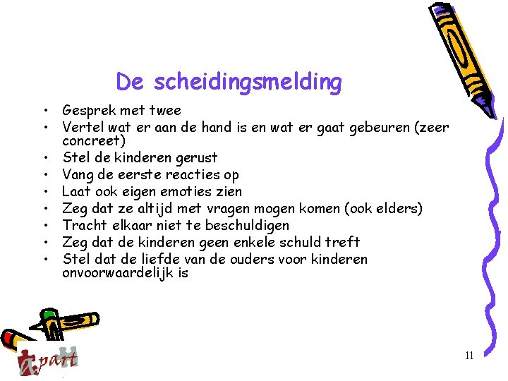 De scheidingsmelding • Gesprek met twee • Vertel wat er aan de hand is