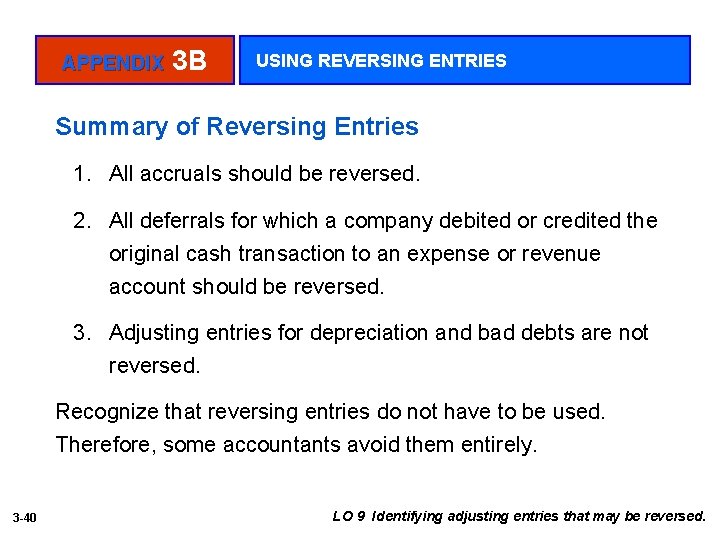 APPENDIX 3 B USING REVERSING ENTRIES Summary of Reversing Entries 1. All accruals should