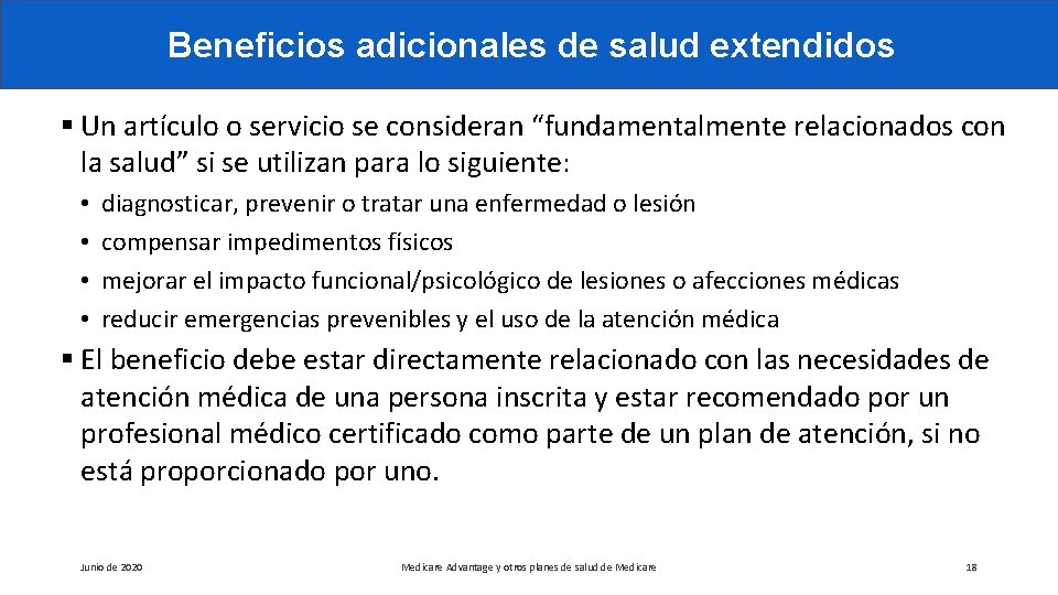 Beneficios adicionales de salud extendidos § Un artículo o servicio se consideran “fundamentalmente relacionados