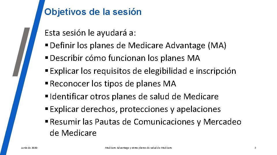 Objetivos de la sesión Esta sesión le ayudará a: § Definir los planes de