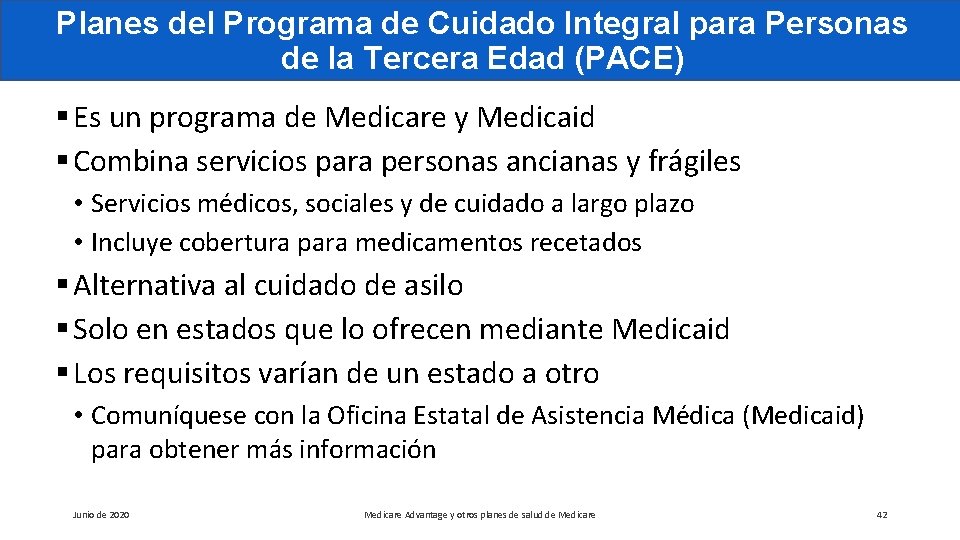 Planes del Programa de Cuidado Integral para Personas de la Tercera Edad (PACE) §