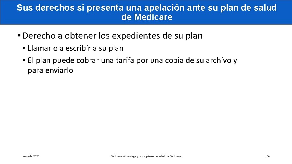 Sus derechos si presenta una apelación ante su plan de salud de Medicare §