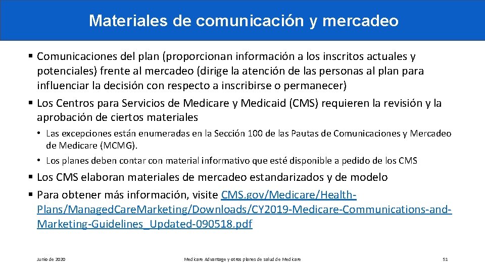 Materiales de comunicación y mercadeo § Comunicaciones del plan (proporcionan información a los inscritos