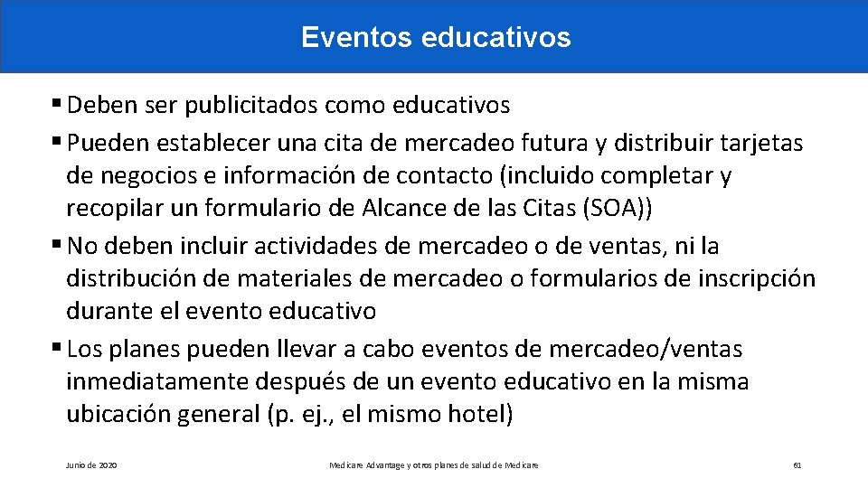 Eventos educativos § Deben ser publicitados como educativos § Pueden establecer una cita de