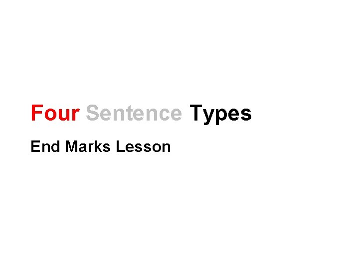 Four Sentence Types End Marks Lesson 