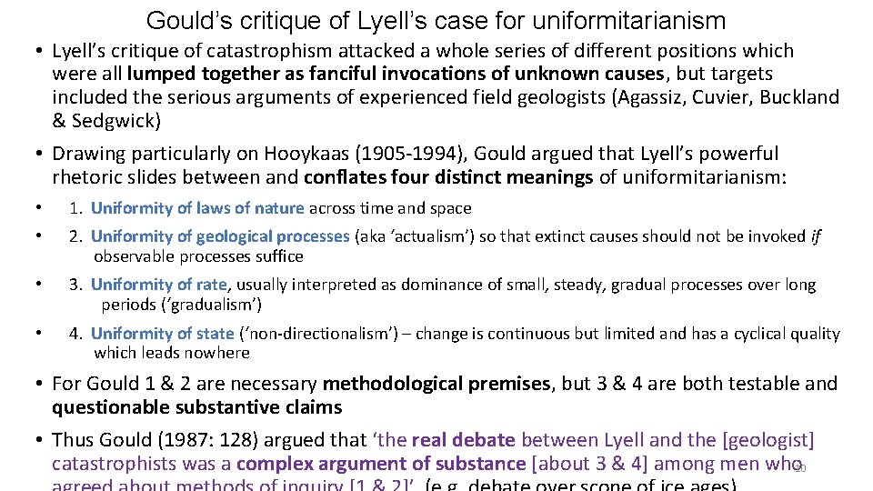 Gould’s critique of Lyell’s case for uniformitarianism • Lyell’s critique of catastrophism attacked a