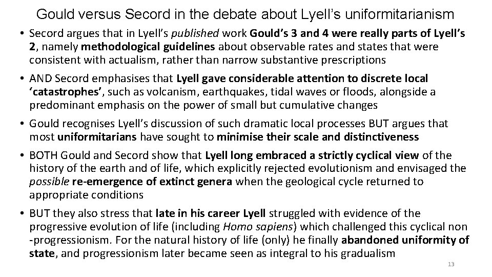 Gould versus Secord in the debate about Lyell’s uniformitarianism • Secord argues that in