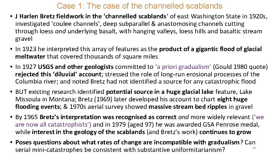 Case 1: The case of the channelled scablands • J Harlen Bretz fieldwork in