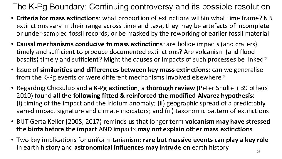 The K-Pg Boundary: Continuing controversy and its possible resolution • Criteria for mass extinctions: