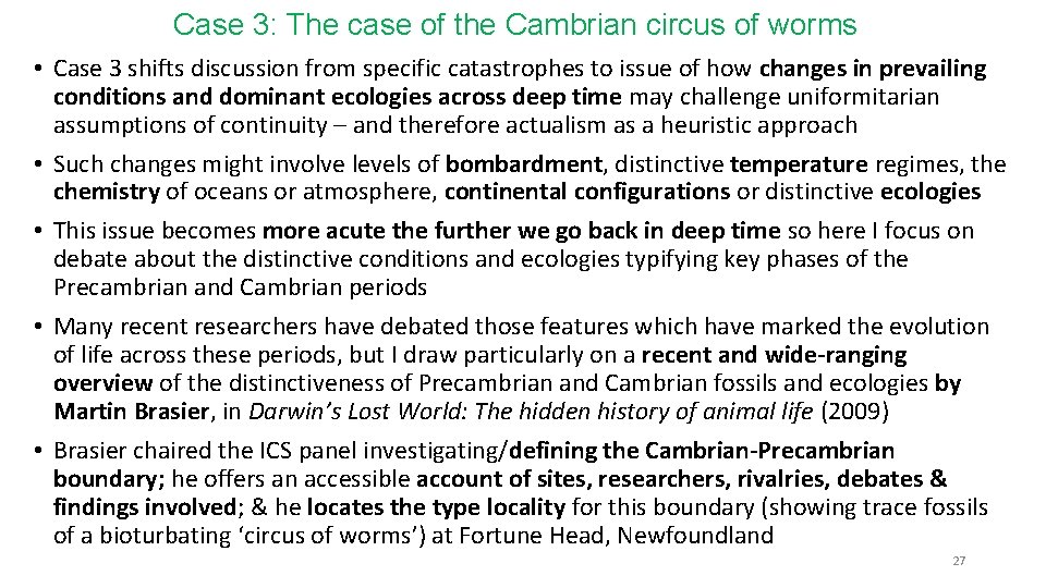 Case 3: The case of the Cambrian circus of worms • Case 3 shifts
