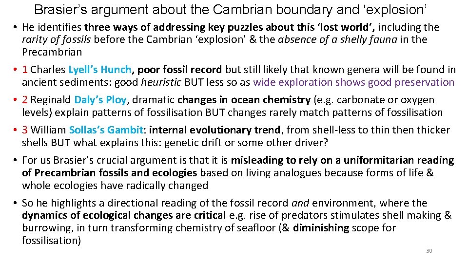 Brasier’s argument about the Cambrian boundary and ‘explosion’ • He identifies three ways of