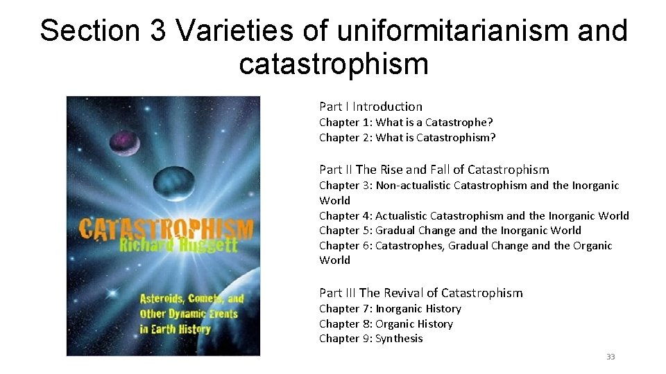 Section 3 Varieties of uniformitarianism and catastrophism Part I Introduction Chapter 1: What is