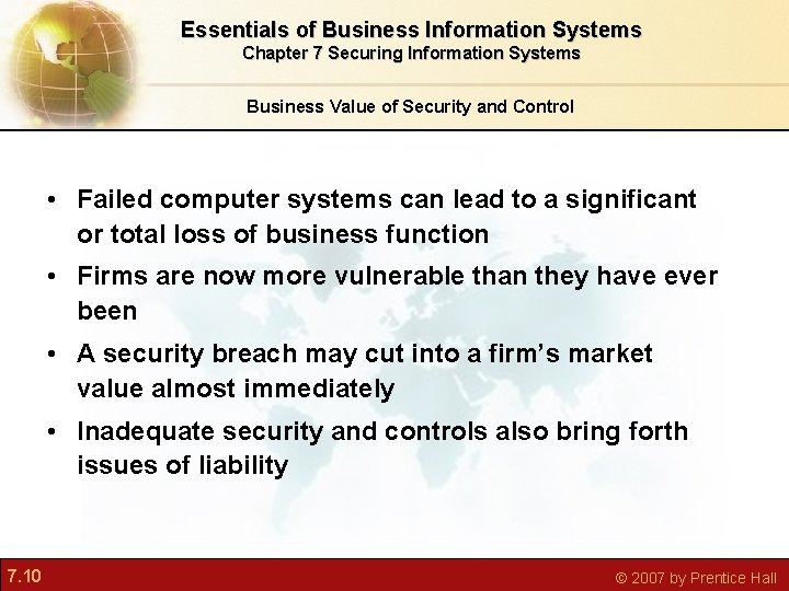 Essentials of Business Information Systems Chapter 7 Securing Information Systems Business Value of Security