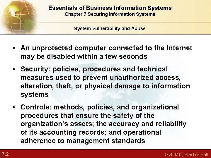 Essentials of Business Information Systems Chapter 7 Securing Information Systems System Vulnerability and Abuse