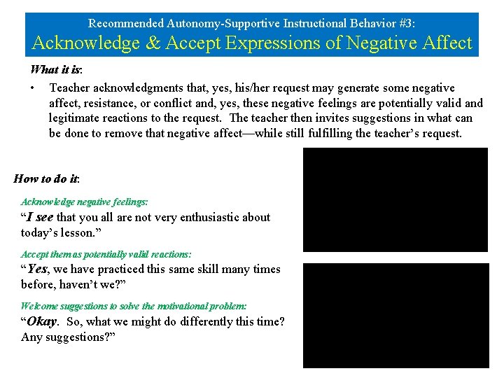 Recommended Autonomy-Supportive Instructional Behavior #3: Acknowledge & Accept Expressions of Negative Affect What it Recommended Autonomy-Supportive Instructional Behavior #3: Acknowledge & Accept Expressions of Negative Affect What it