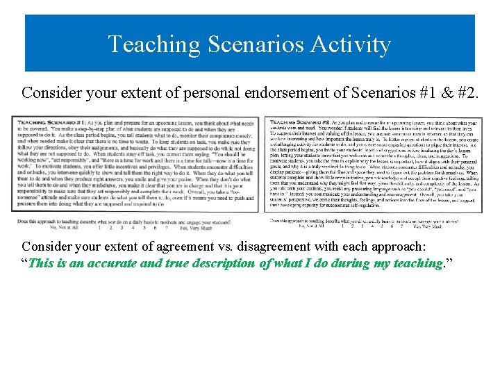 Teaching Scenarios Activity Consider your extent of personal endorsement of Scenarios #1 & #2. Teaching Scenarios Activity Consider your extent of personal endorsement of Scenarios #1 & #2.