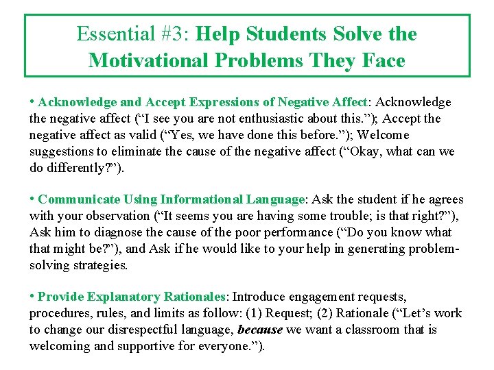 Essential #3: Help Students Solve the Motivational Problems They Face • Acknowledge and Accept Essential #3: Help Students Solve the Motivational Problems They Face • Acknowledge and Accept