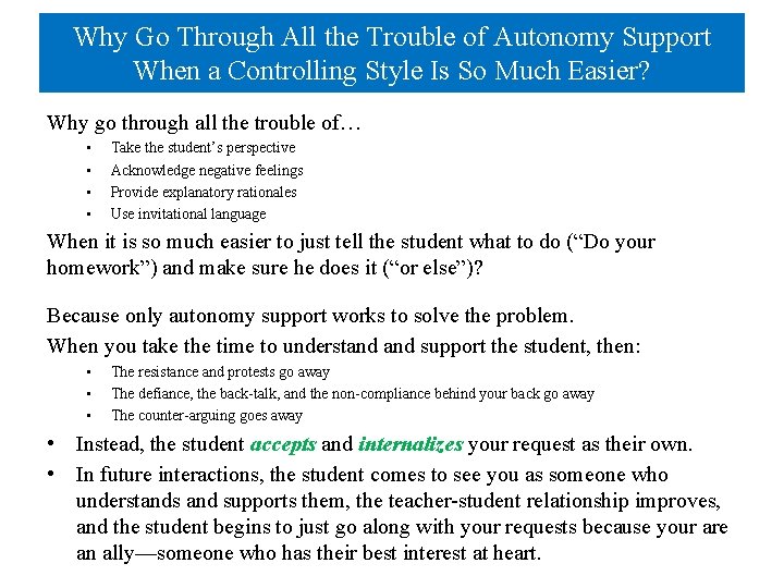 Why Go Through All the Trouble of Autonomy Support When a Controlling Style Is Why Go Through All the Trouble of Autonomy Support When a Controlling Style Is