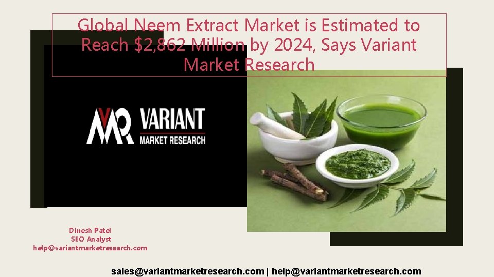 Global Neem Extract Market is Estimated to Reach $2, 862 Million by 2024, Says