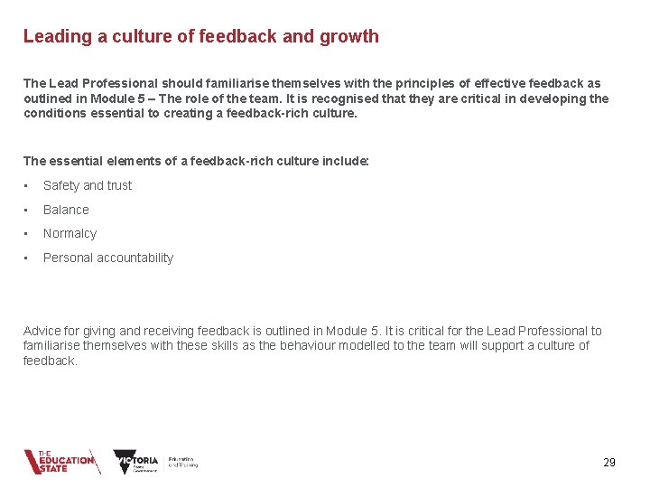 Leading a culture of feedback and growth The Lead Professional should familiarise themselves with