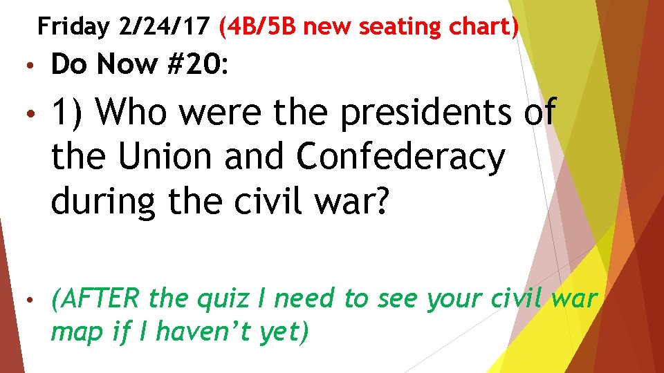 Friday 2/24/17 (4 B/5 B new seating chart) • Do Now #20: • 1)