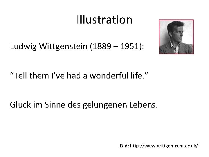 Illustration Ludwig Wittgenstein (1889 – 1951): “Tell them I've had a wonderful life. ” Illustration Ludwig Wittgenstein (1889 – 1951): “Tell them I've had a wonderful life. ”