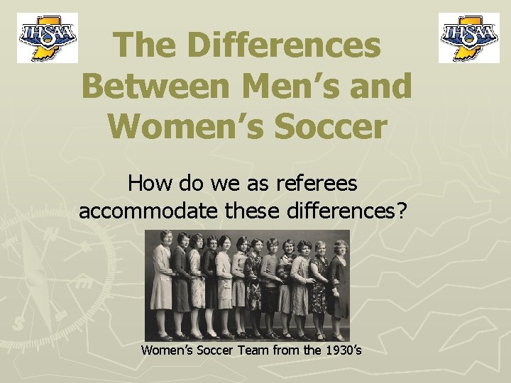 The Differences Between Men’s and Women’s Soccer How do we as referees accommodate these