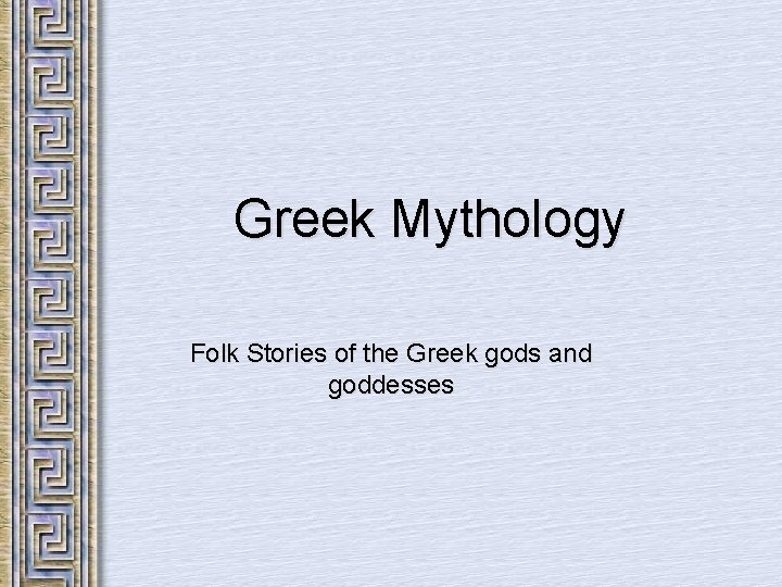 Greek Mythology Folk Stories of the Greek gods and goddesses 